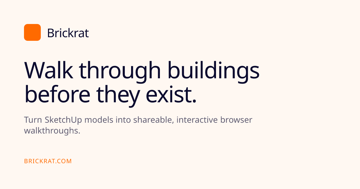 Brickrat — Interactive 3D walkthroughs for architects